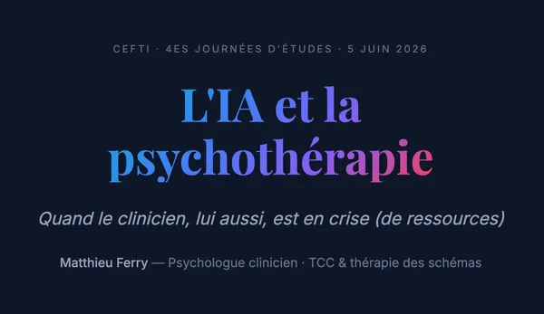 L'IA et la psychothérapie — diapositive de titre de l'intervention de Matthieu Ferry au CEFTI